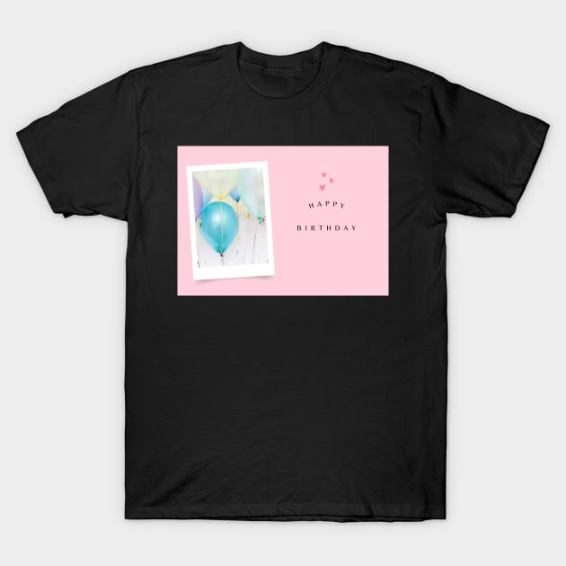 Pink Birthday Card T-Shirt by BlossomShop